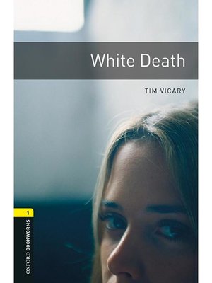 cover image of White Death  (Oxford Bookworms Series Stage 1)